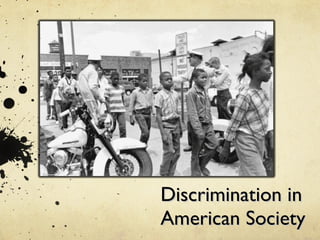 Discrimination in American Society 