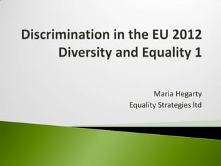 Maria Hegarty
Equality Strategies ltd
 