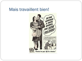 Mais travaillent bien!
 