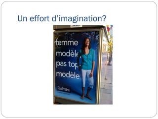 Un effort d’imagination?
 