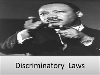 Discriminatory Laws
 