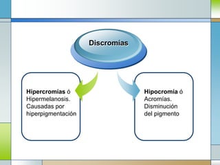 Discromias | PPTX