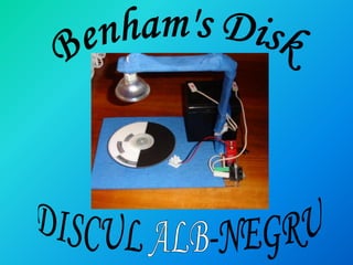 Benham's Disk DISCUL ALB-NEGRU 