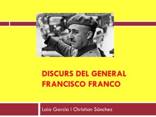DISCURS DEL GENERAL
FRANCISCO FRANCO

Laia García i Christian Sánchez
 