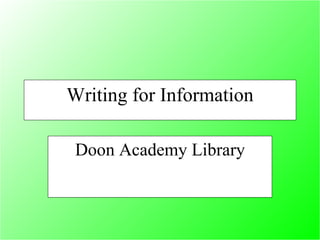 Writing for Information Doon Academy Library 