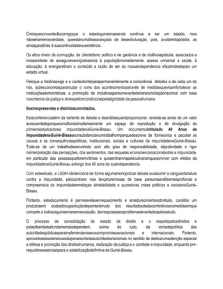 Creioqueconcordarãocomigoque o estadoguineenseainda continua a ser um estado, mas
nãoseriamenosverdade, queestánumafaseava...