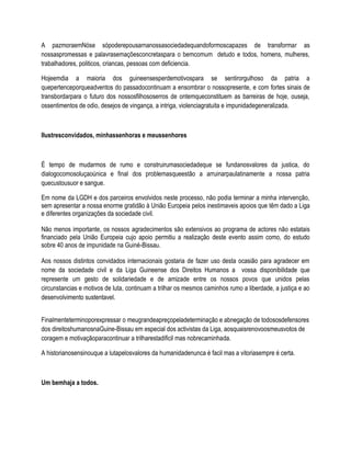 A pazmoraemNóse sópoderepousarnanossasociedadequandoformoscapazes de transformar as
nossaspromessas e palavrasemaçõesconcr...