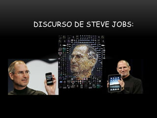  Discurso de Steve Jobs:  