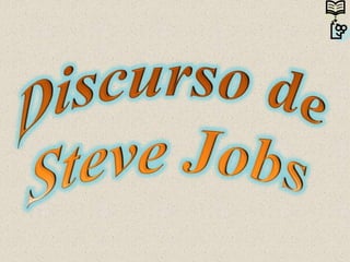 Discurso de Steve Jobs  