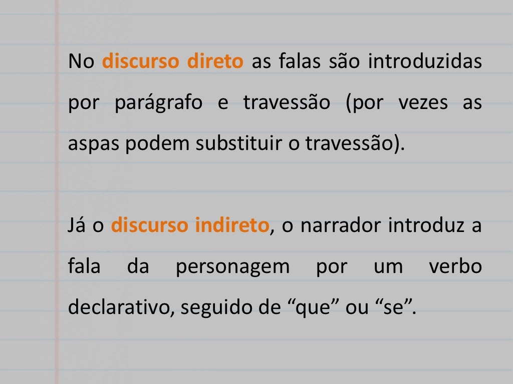 Sobre O Discurso Indireto é Correto Afirmar Exceto