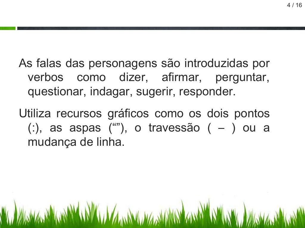 Sobre O Discurso Indireto é Correto Afirmar Exceto