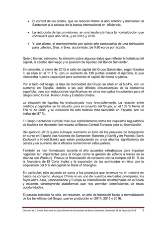 Discurso de D. Emilio Botin ante la Junta General de Accionistas de Banco Santander, Santander 28 de Marzo de 2014. 2
 El...