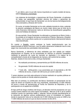 Discurso de D. Emilio Botin ante la Junta General de Accionistas de Banco Santander, Santander 28 de Marzo de 2014. 6
Y, p...
