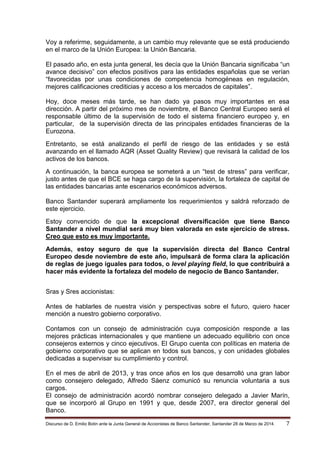 Discurso de D. Emilio Botin ante la Junta General de Accionistas de Banco Santander, Santander 28 de Marzo de 2014. 7
Voy ...