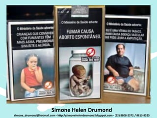 Simone Helen Drumond
simone_drumond@hotmail.com - http://simonehelendrumond.blogspot.com - (92) 8808-2372 / 8813-9525
 