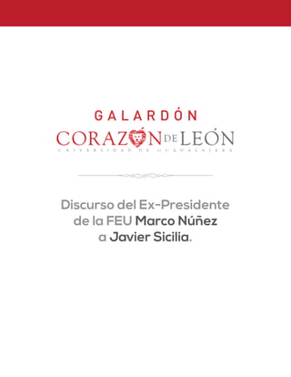 Discurso del Ex-Presidente
de la FEU Marco Núñez
a Javier Sicilia.
 