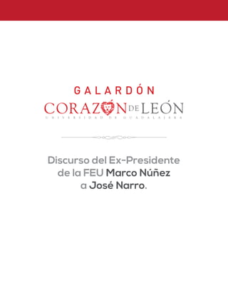 Discurso del Ex-Presidente
de la FEU Marco Núñez
a José Narro.
 