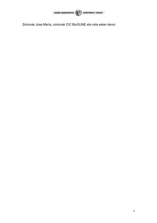 4
Zorionak Jose María, zorionak CIC BioGUNE eta mila esker denoi.
 