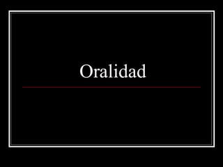 Oralidad 