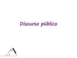 Discurso público
 