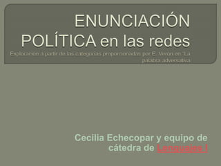 Cecilia Echecopar y equipo de
cátedra de Lenguajes I
 