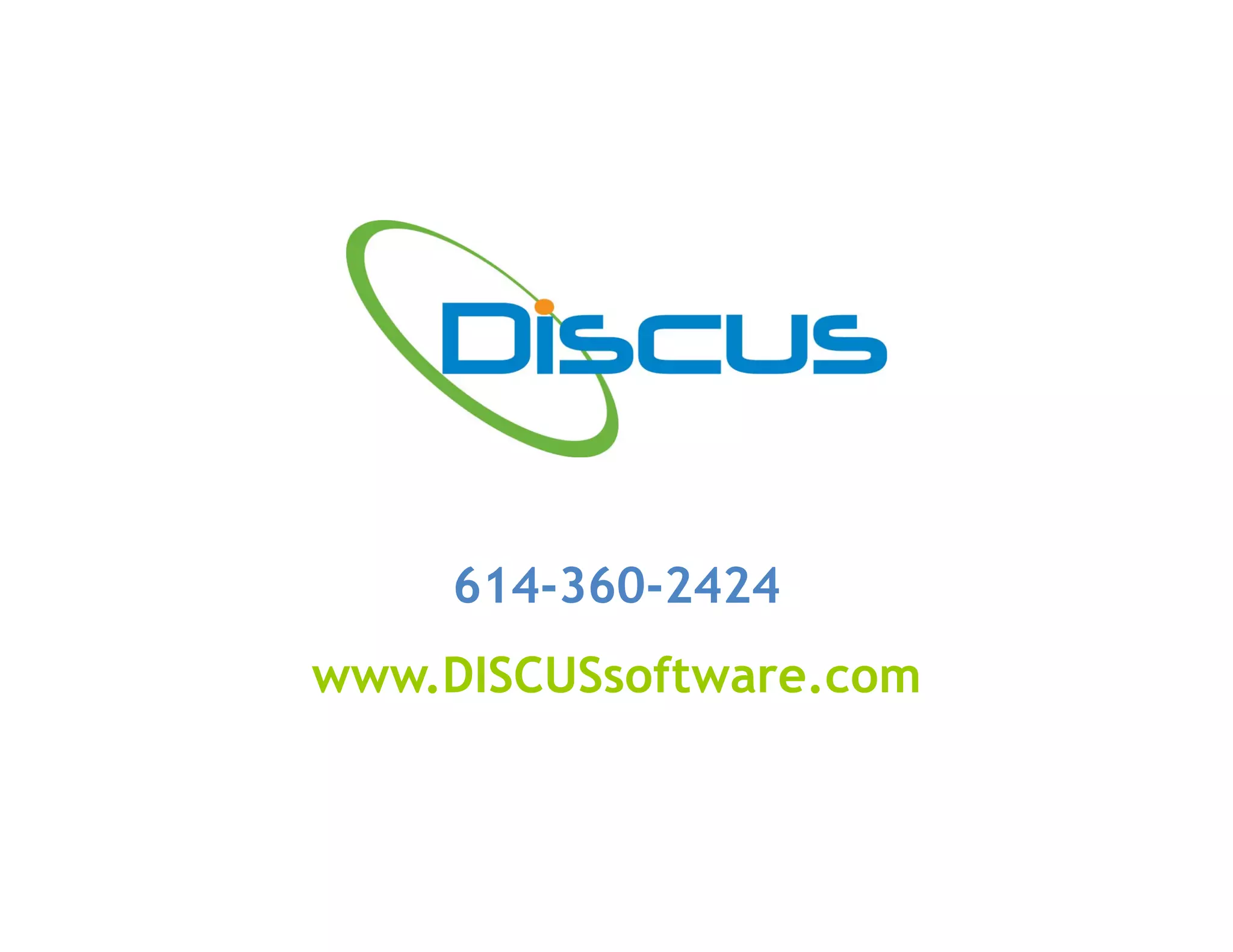 614-360-2424
www.DISCUSsoftware.com
 