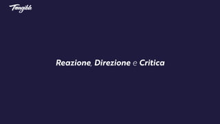 Reazione, Direzione e Critica
 