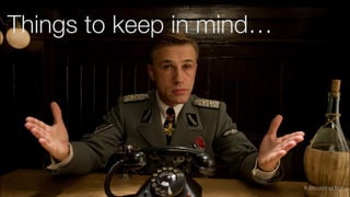 #discussingdsgn
Things to keep in mind…
 