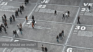 Who should we invite?
 