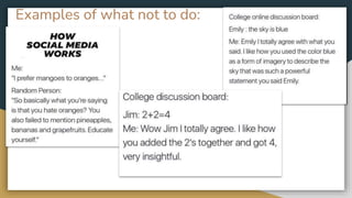 Examples of what not to do:
 