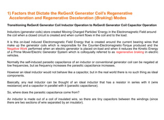 1) Factors that Dictate the ReGenX Generator Coil’s Regenerative
Acceleration and Regenerative Deceleration (Braking) Mode...