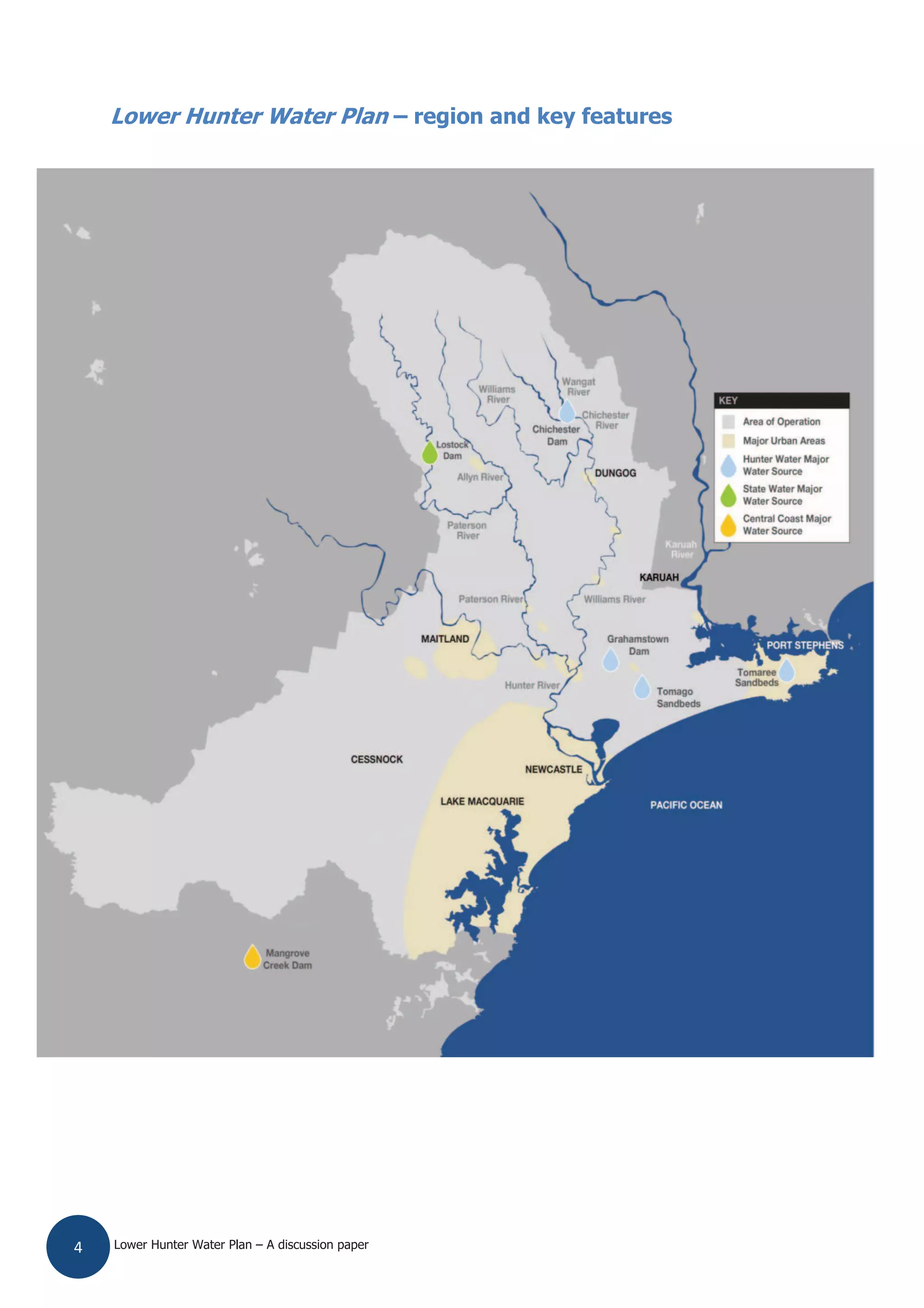 Lower Hunter Water Plan – A discussion paper4
Lower Hunter Water Plan – region and key features
 