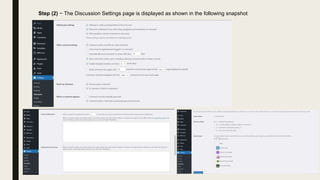 Step (2) − The Discussion Settings page is displayed as shown in the following snapshot.
 