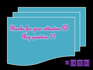 Thanks for your attention  
Any question ?? 

