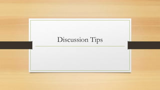 Discussion Tips
 