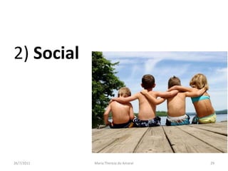2) Social01/08/2011Maria Thereza do Amaral29