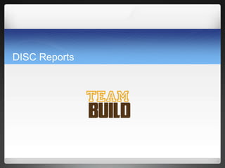 DISC Reports
 