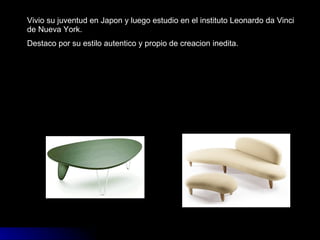 Vivio su juventud en Japon y luego estudio en el instituto Leonardo da Vinci de Nueva York. Destaco por su estilo autentico y propio de creacion inedita. 