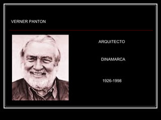 VERNER PANTON ARQUITECTO DINAMARCA 1926-1998 