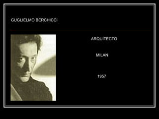 GUGLIELMO BERCHICCI ARQUITECTO MILAN 1957 