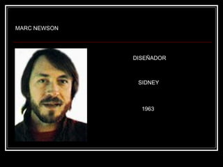 MARC NEWSON DISEÑADOR SIDNEY 1963 