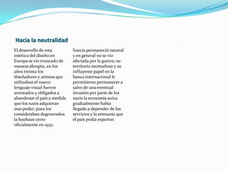 La escuela de Basileaen Basilea, la allgemeinegewerbeschule (o escuela de diseño de Basilea) estaba contribuyendo al desarrollo del estilo internacional mediante una perspectiva que parecía contrastar en cierto modo con la de los diseñadores de Zúrich, ArminHoffmann, había sido alumno de ernstkeller, y promovía un método de composición intuitivo basado en las formas simbólicas y los contrastes entre las cualidades ópticas de la abstracción claro y oscuro,curva y Angulo, orgánico y geométrico la integración de las tipografías y la imagen desempeñada un papel importante en los planes de estudios de la escuela. Sin embargo, en Zúrich, se unió a la AGS  como profesor de tipografía runder defendía el equilibrio entre forma y función, explorando con rigor los matices de la tipografía y los contrastes ópticos además de utilizar estructuras reticulares sistemáticas y generales.