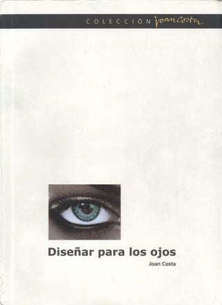 Diseñar para los Ojos - Joan Costa
