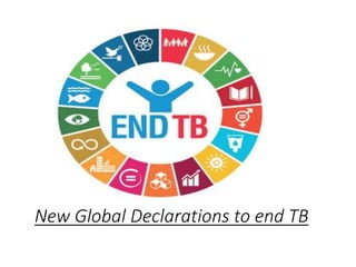 New Global Declarations to end TB
 