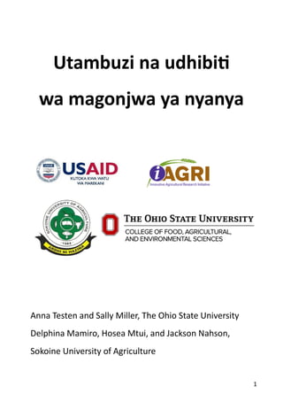 1
Utambuzi na udhibiti
wa magonjwa ya nyanya
Anna Testen and Sally Miller, The Ohio State University
Delphina Mamiro, Hosea Mtui, and Jackson Nahson,
Sokoine University of Agriculture
 