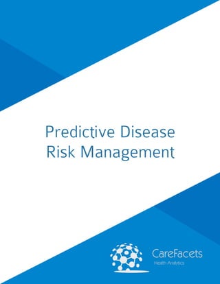 Predictive Disease
Risk Management
 