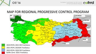 MAP FOR REGIONAL PROGRESSIVE CONTROL PROGRAM
2019:PCP4; 2021 OIE FreeStatus
2021:PCP4; 2023OIE FreeStatus
2023:PCP4; 2024 OIE FreeStatus
Buffer Zone: 2025 FreeStatus
 