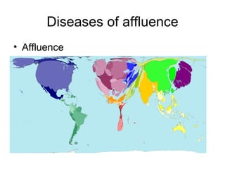Diseases of affluence Affluence 