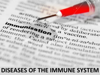 DISEASES OF THE IMMUNE SYSTEM 