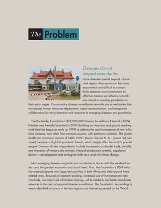 ProblemThe
Diseases do not
respect boundaries
Once diseases spread beyond a local-
ized region, their expansion becomes
ex...